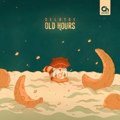 delayde - Old Hours [mini EP]