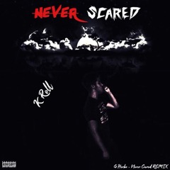Never Scared (Never Cared Remix)