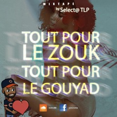 TOUT POUR LE ZOUK TOUT POUR LE GOUYAD