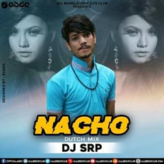 Nacho - Mila ( Dutch Mix) DJ SRP BD
