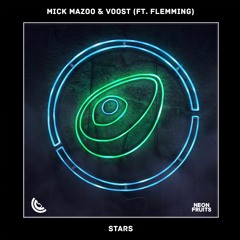 Mick Mazoo & Voost - Stars (ft. Flemming) 🍉