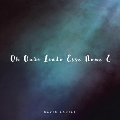 Oh Quão Lindo Esse Nome É - Cover