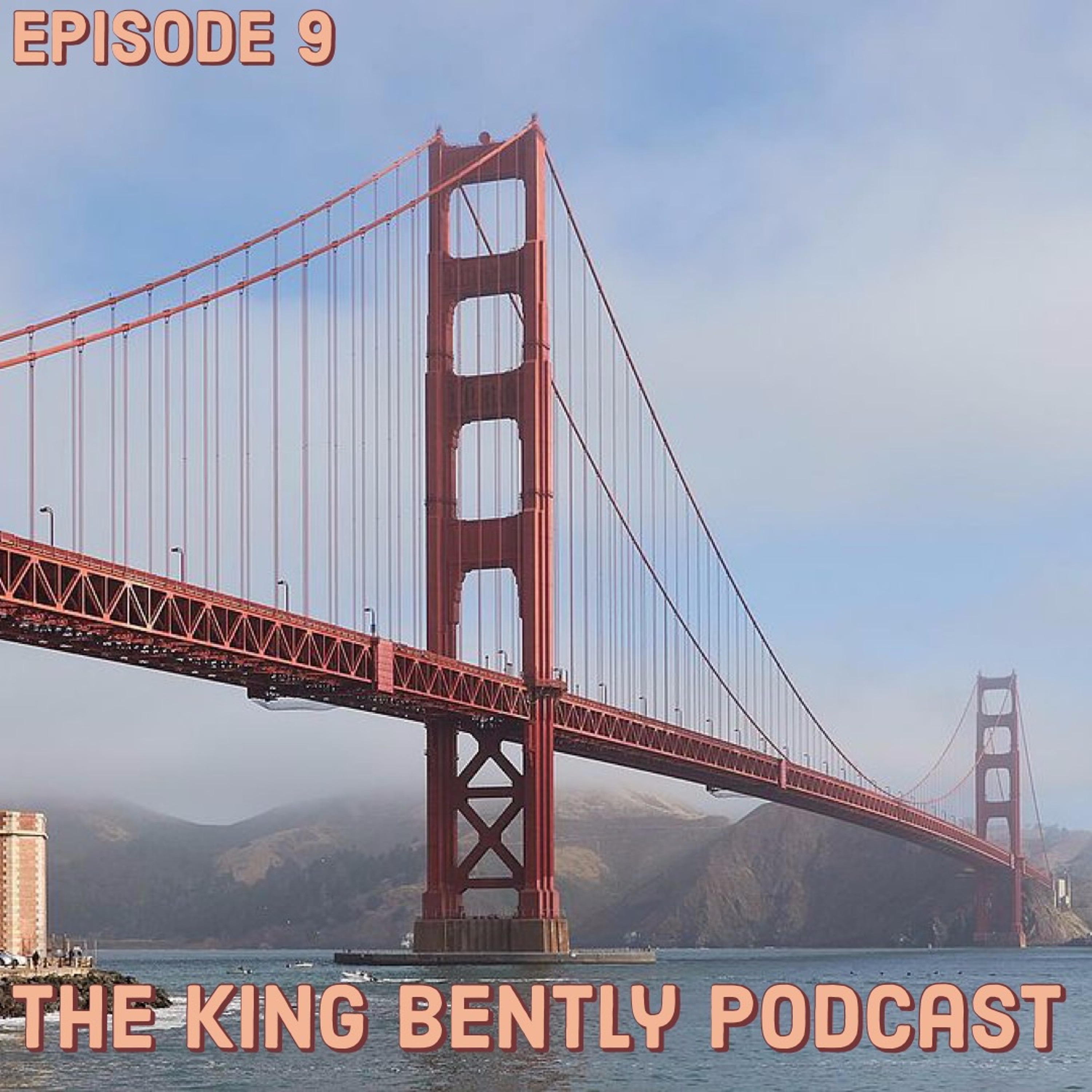 The King Bently Podcast