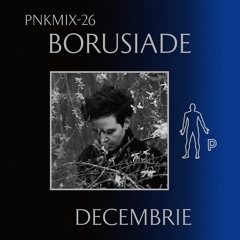 PNKMIX-26 | Borusiade - Decembrie