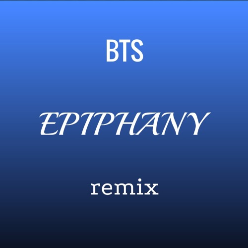 Epiphany Remix