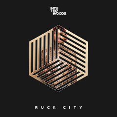Intu The Woods - Ruck City