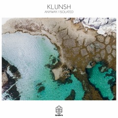 Klunsh - Anyway (Original Mix)