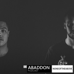 Abaddon Podcast 033 X Noneoftheabove