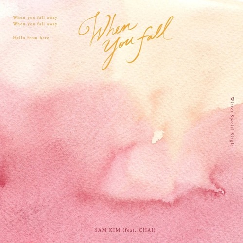 SAM KIM - When You Fall (Feat. Chai)