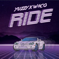 Yuzzy & W6co - RIDE