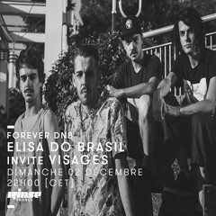 Rinse France - Forever DNB - Elisa do Brasil invite Visages - 02/12/18