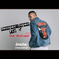 SWOOPER DUPER FLY - The Mixtape
