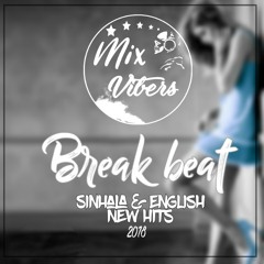 Break Beat😜(Sinhala➕English New Hits)😁2K18 Dj Nonstop.mp3