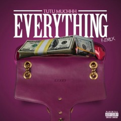 TUTUMUCHHH - EVERYTHING (Remix)