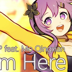 Circus - P - I Am Here (with Mo Qingxian) [Vocaloid Original Song]