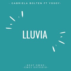 Lluvia - Gabriela Bolten Ft Yosoy