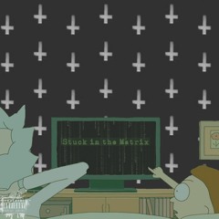 Stuck In The Matrix