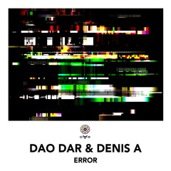 DAO DAR & DENIS A - ERROR
