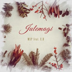 MSP - Julemagi feat. E.R