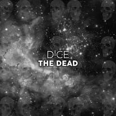 D!CE - The Dead