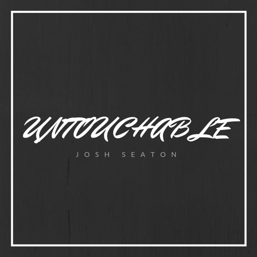 Josh Seaton - Untouchable