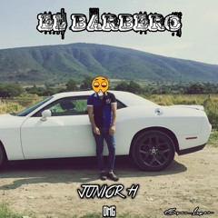 El Barbero - Junior H (Corridos 2018)