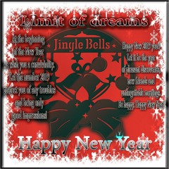 Limit Of Dreams -Jingle Bells (Happy New Year)