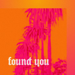 Found You