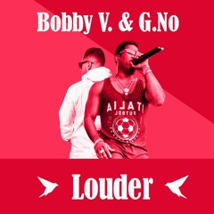 Louder (ft. Bobby Valentino)