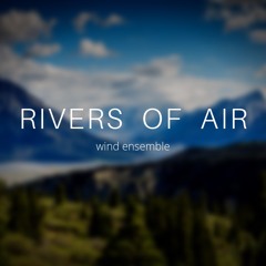 Rivers of Air (wind ensemble)