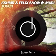 Touch (Daferra Remix)