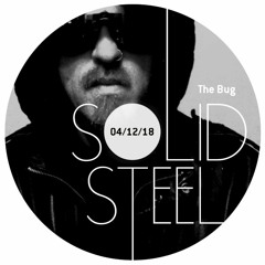 Solid Steel Radio Show 04/12/2018 Hour 1 - The Bug