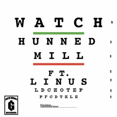 WATCH-Hunned Mill Ft. Linus