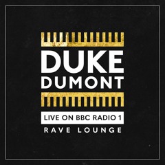 Duke Dumont - Live on BBC Radio 1 / Rave Lounge