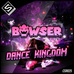 Bowser -Dance Kingdom ( Original Mix )
