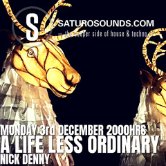 A Life Less Ordinary (December '18) A Saturo Sounds Show