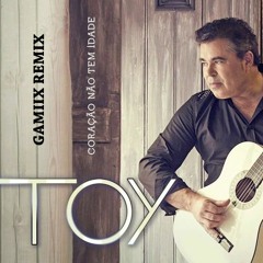 TOY - Coração Não Tem Idade (GAMIIX Remix)[Heavy Beats Edition] FREE DOWNLOAD