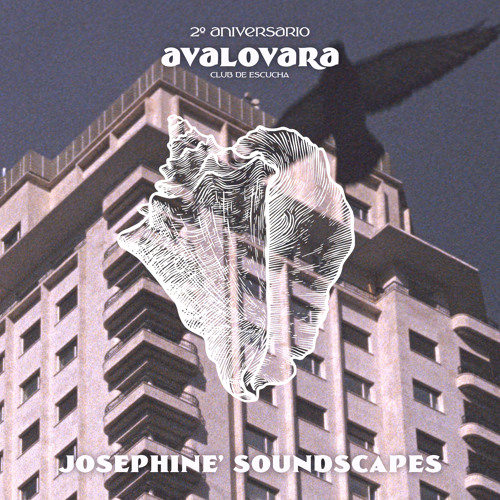 Avalovara Series #06. Josephine' Soundscapes
