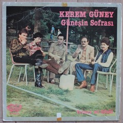 Kerem Güney & Güneşin Sofrası - Ağlayı Ağlayı (1979)