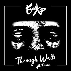 Esseks - Through Walls (ULK Cover)