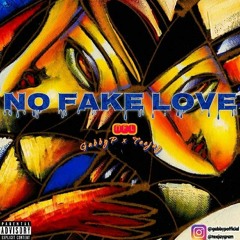 No Fake Love(X Gabby P)