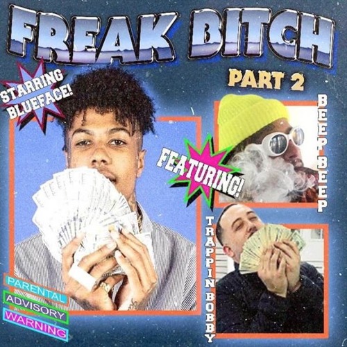 Blueface Feat. TrappinBobby & BEEP BEEP - FREAK BITCH PART 2(Prod. 5.0 & Dj Flippp)