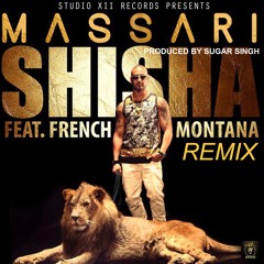 SHISHA -MASSARI FRENCH MONTANA SUGAR SINGH WIFI RIDDIM RMX