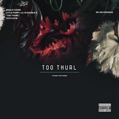 Little Poppy - TOO THURL