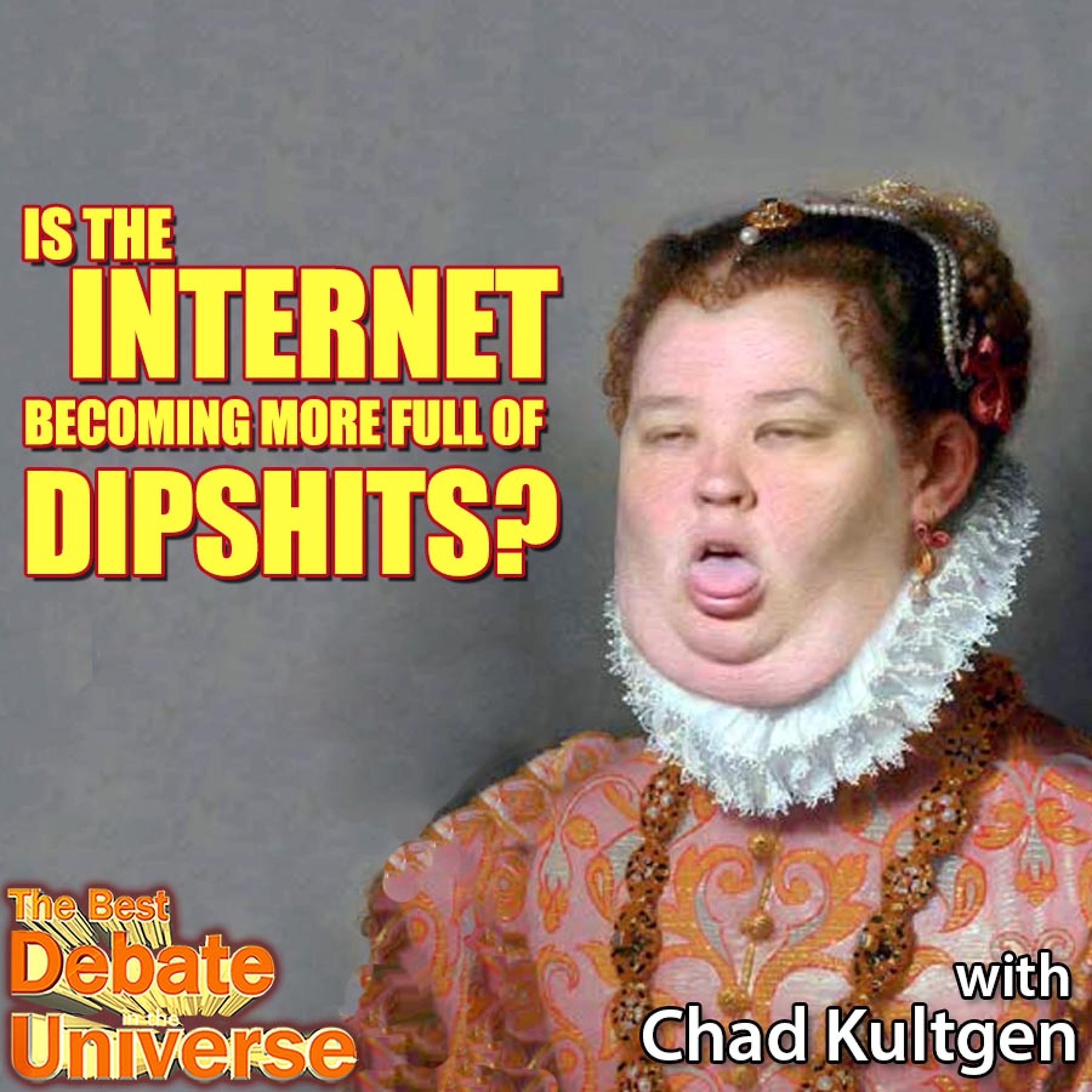 #124 - Is the Internet becoming more full of dipshits? Chad Kultgen, Ron Babcock, Maddox, China episode artwork