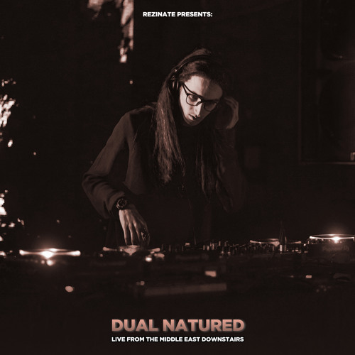 Dual Natured | Live @ Middle East Downstairs