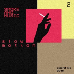 smoke and music 2  " autoral mix 2018 "