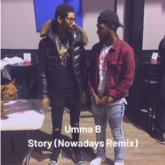 Story (Remix of Nowadays by PnB Rock)
