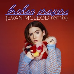 Riley Clemmons-Broken Prayers(Evan McLeod Remix)