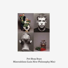 Pet Shop Boys - Miserablism (Luin's New Philosophy Mix)